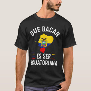 Ecuador Ecuadorian Flag Camiseta De Ecuatoriana Mu T-Shirt