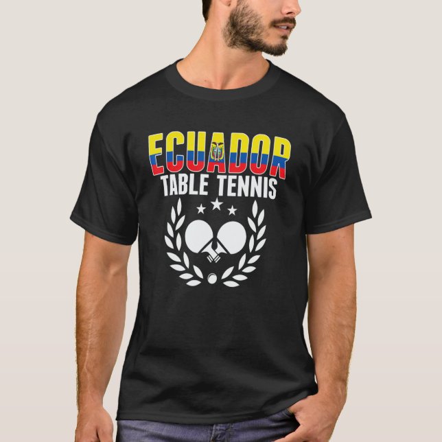 Ecuador Table Tennis  Ecuadorean Ping Pong Support T-Shirt (Front)