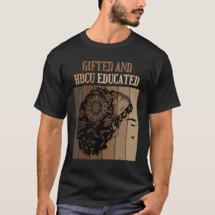 ed And HBCU Educated Historical Black Colleges T-Shirt
