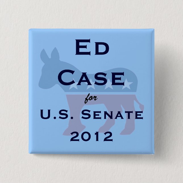 Ed Case for U.S. Senate button (Front)