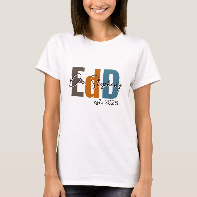 Ed.D Graduation Doctorate Degree  T-Shirt (Front)