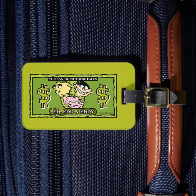 Ed, Edd, n Eddy Dollar Bill Luggage Tag (Front Insitu 4)