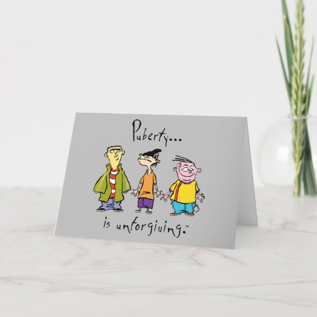 Ed, Edd, n Eddy - Puberty Is Unforgiving Card (Front)