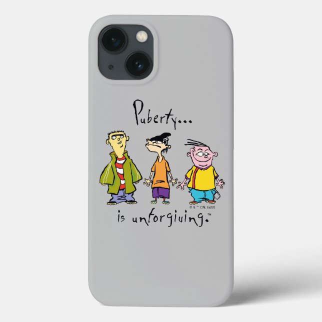 Ed, Edd, n Eddy - Puberty Is Unforgiving Case-Mate iPhone Case (Back)