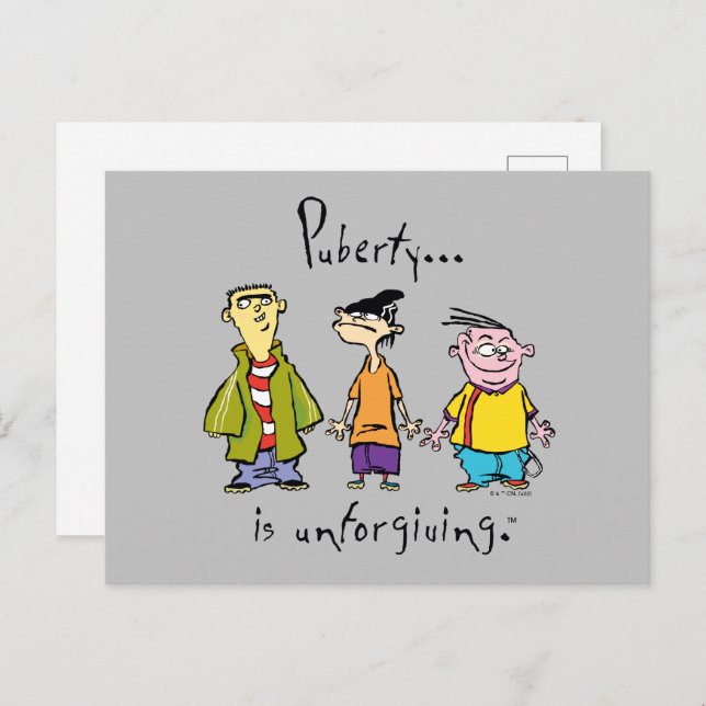 Ed, Edd, n Eddy - Puberty Is Unforgiving Postcard (Front/Back)