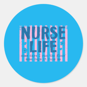 Ed Nurse Some Days Run The Floor Some Days Runs Classic Round Sticker