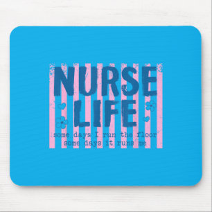 Ed Nurse Some Days Run The Floor Some Days Runs Mouse Mat