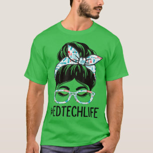 Ed Tech Week Appreciation Day Women Messy Bun For T-Shirt