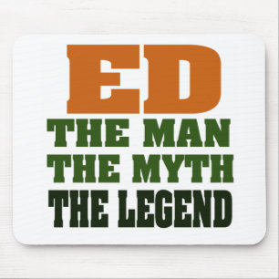 Ed - the Man, the Myth, the Legend! Mouse Mat