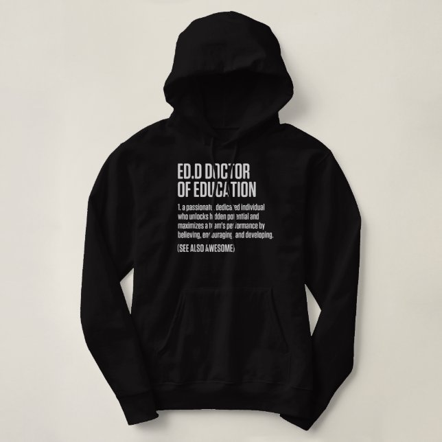 EdD Doctor of Education Doctorate Graduation  Hoodie (Design Front)