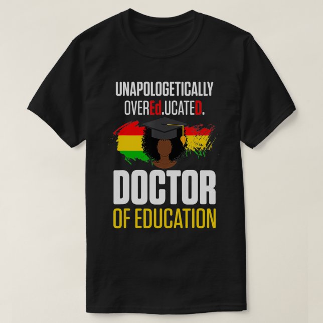 EdD Doctor of Education Educated Doctorate Graduat T-Shirt (Design Front)