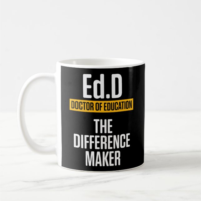 Edd Doctor Of Education Maker Doctorate Graduation Coffee Mug (Left)