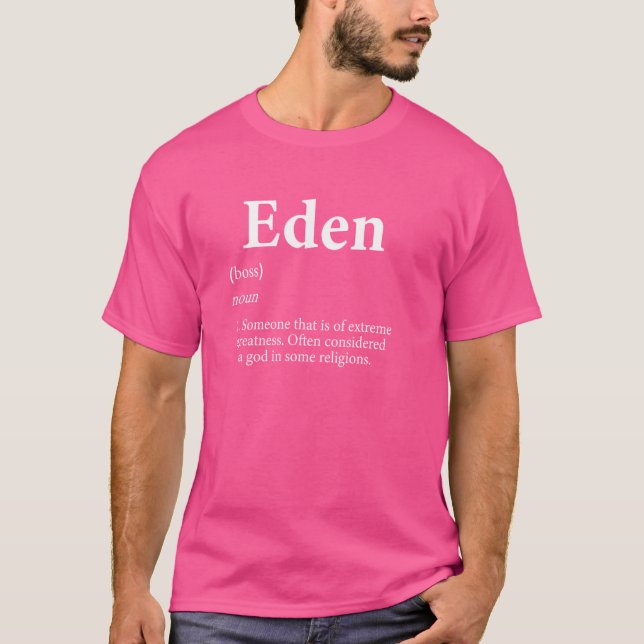Eden God Definition Funny First Name Birthday Eden T-Shirt (Front)