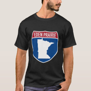 Eden Prairie Minnesota Map Highway Interstate Sign T-Shirt