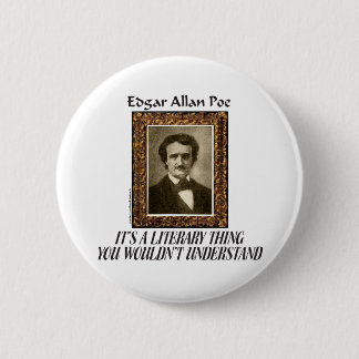 EDGAR ALLAN POE T-SHIRTS AND GIFTS 6 CM ROUND BADGE