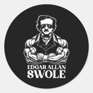 Edgar Allan Swole Gym Workout And Fitness Bodybuil Classic Round Sticker