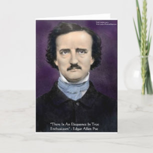 Edgar Allen Poe "Enthusiasm" Wisdom Quote Gifts Card