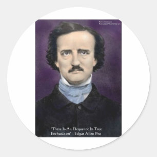 Edgar Allen Poe "Enthusiasm" Wisdom Quote Gifts Classic Round Sticker
