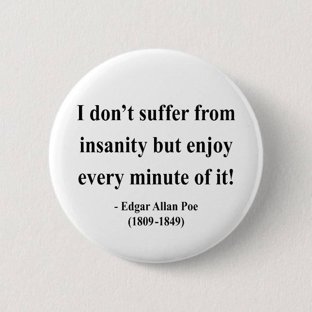 Edgar Allen Poe Quote 6a 6 Cm Round Badge (Front)