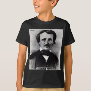 Edgar Allen Poe "Weep Alone" Love Quote Gifts T-Shirt