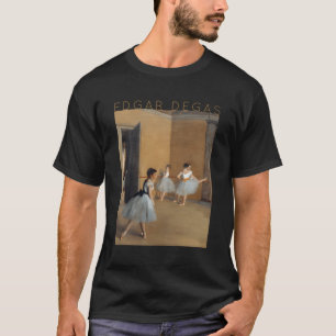 Edgar Degas The Dance Foyer For And Ballerinas T-Shirt