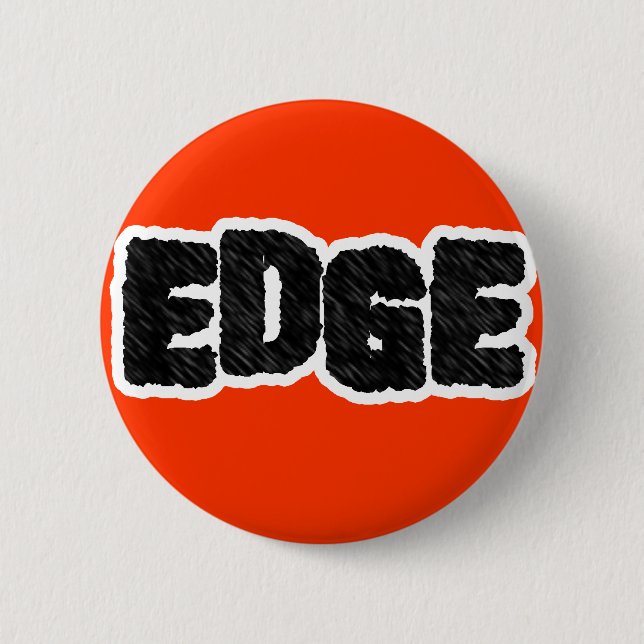 Edge 6 Cm Round Badge (Front)