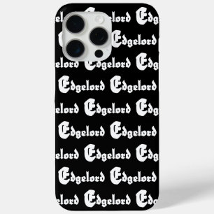 Edgelord iPhone 15 Pro Max Case