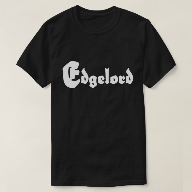 Edgelord T-Shirt (Design Front)