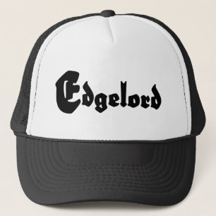 Edgelord Trucker Hat