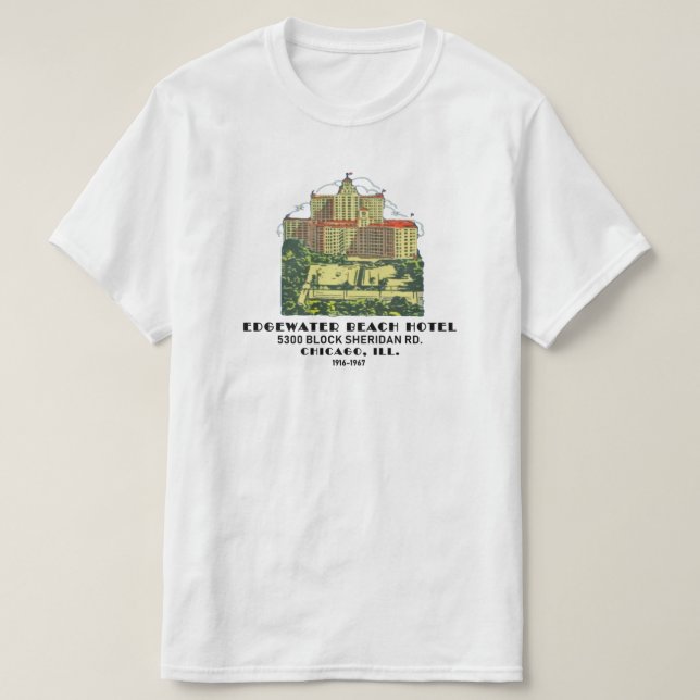 Edgewater Beach Hotel, Chicago, Illinois T-Shirt (Design Front)