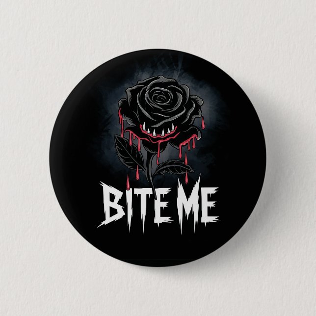 Edgy 'Bite Me' Gothic Rose Design  6 Cm Round Badge (Front)