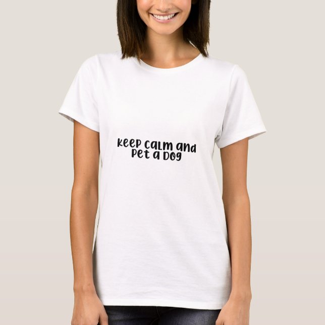 Edgy Black KEEP CALM AND PET A DOG Graphic Tee (Front)