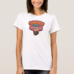 Edgy COFFEE FIRST THEN REAL LIFE Visual Design T-Shirt