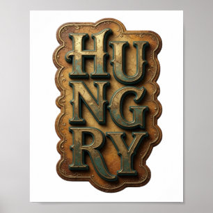 Edgy Gold HUNGRY Graphic Design Poster