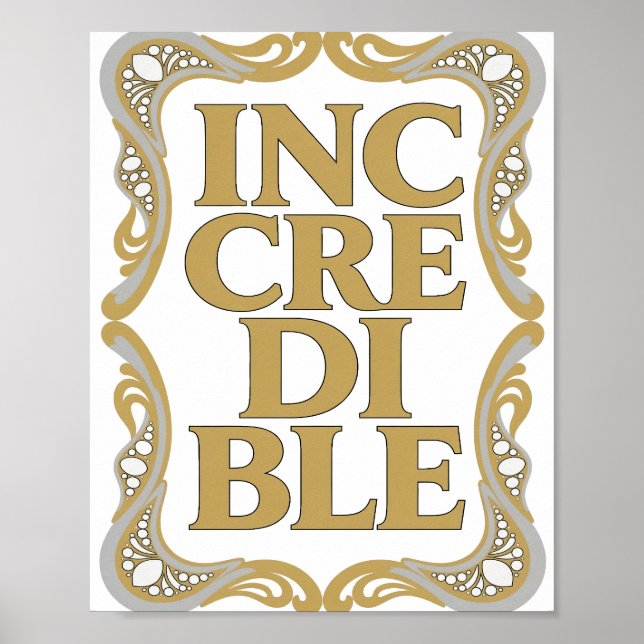 Edgy Gold INCREDIBLE Bold Design Poster (Front)