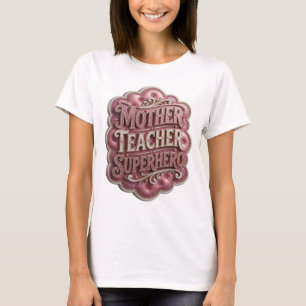 Edgy Gold MOTHER TEACHER SUPERHERO Design T-Shirt