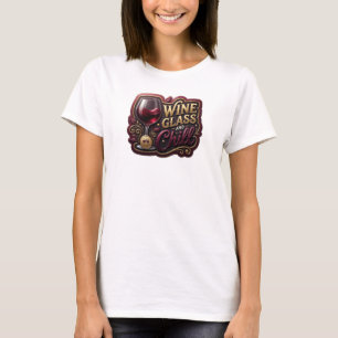 Edgy Gold WINE GLASS AND CHILL Print T-Shirt