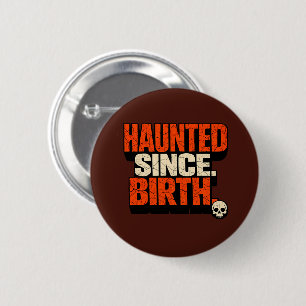 Edgy Gothic Haunted Since Birth ADHD Skull 6 Cm Round Badge