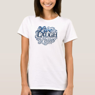 Edgy LIVE LAUGH LOVE Statement Design T-Shirt