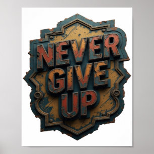 Edgy Orange NEVER GIVE UP Poster