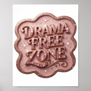 Edgy Pink DRAMA FREE ZONE Design Poster