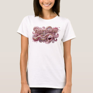 Edgy Pink TRUE TO WINE 3D Text Art T-Shirt