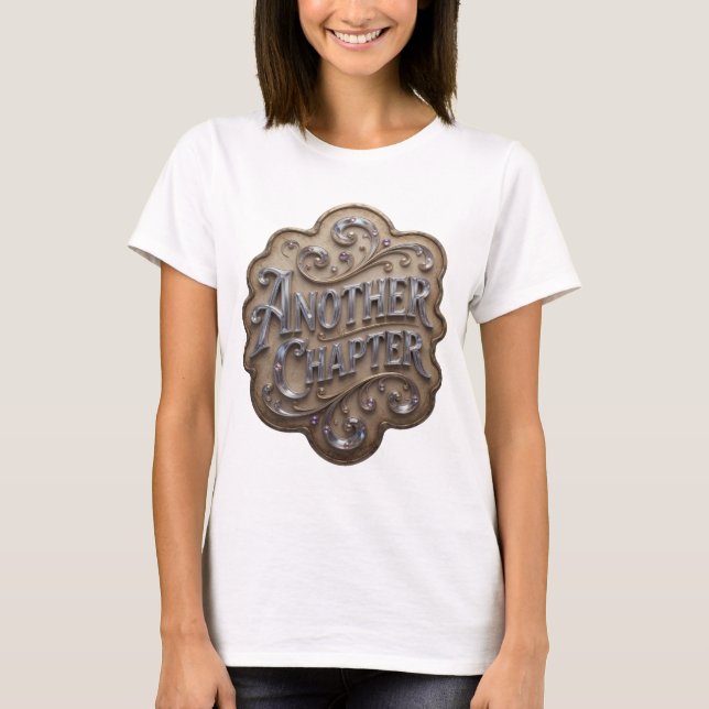 Edgy Silver ANOTHER CHAPTER Custom Design T-Shirt (Front)