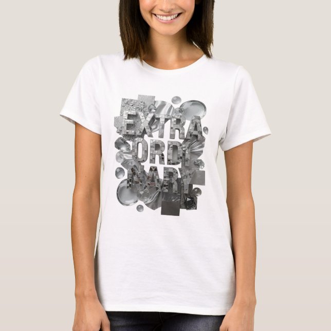 Edgy Silver EXTRAORDINARY Text Design T-Shirt (Front)