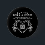 Edgy Skeleton Hands Buy The Bride A Drink Button<br><div class="desc">This is a gothic inspired "buy the bride a drink" button featuring skeleton hands and a moody dark design. Edit all colours and wording to make this button fit your event needs and personal style. Select "personalise this template" to make any further edits :)</div>