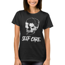 Edgy Skull Self Care T-Shirt