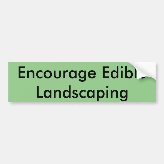 Edible Landscaping Bumper Sticker (Front)