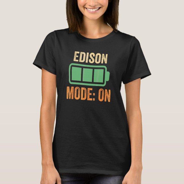 Edison Mode On Battery Design T-Shirt (Front)