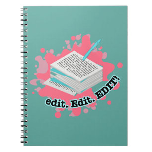 edit. Edit. EDIT! Notebook