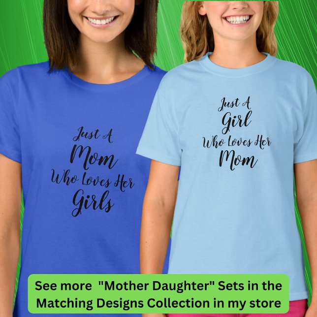 Edit Text Just a Mom Who Loves, Mum Girl Matching T-Shirt (Creator Uploaded)